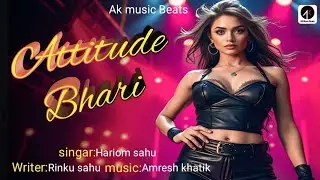 Attitude bhari | एटीट्यूड भारी- Hariom  Sahu & | New Song 2026 | aaitm song