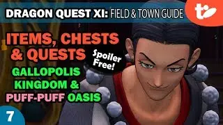 DQ11: Items, Chests & Quests Part 7! Gallopolis Kingdom & Puff Puff Oasis