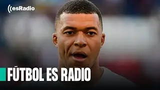 Fútbol es Radio: Especial Mbappé