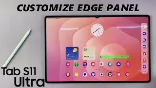 Как настроить панель Edge на Samsung Galaxy Tab S11 Ultra