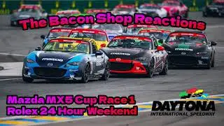 Mazda MX5 Cup At Daytona | THE BACON SHOP REACTIONS! | (AUDIO ONLY)