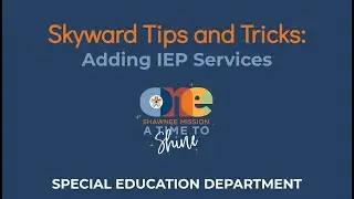 Skyward Tips and Tricks: Adding IEP Services
