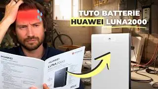 Batterie Huawei LUNA2000-S1 : tuto installation compl&egrave;te🔋