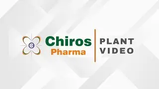 Chiros Pharma Plant Video