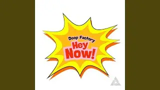 Hey Now!