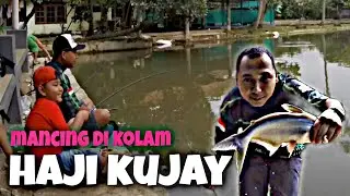 mancing di kolam haji kujay