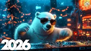 Music Mix 2026 🎧EDM Remixes of Popular Songs 🎧EDM Mood Up