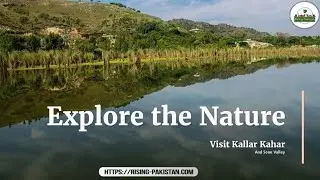 Kallar Kahar Lake | Places to visit in Kallar Kahar | Soon Valley khushab