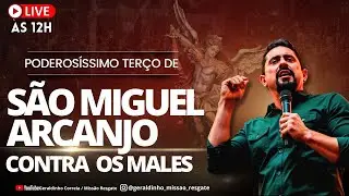 PODEROSÍSSIMO TERÇO DE SÃO MIGUEL ARCANJO CONTRA OS MALES I Geraldinho Correia