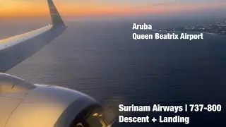 [HD] Surinam Airways 737-800 | Descent + Landing in Aruba, Queen Beatrix International Airport | AR