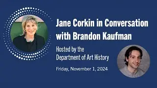 Jane Corkin in Conversation with Brandon Kaufman