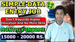 Online DataEntry Job at Home | Monthly Earning 15000-20000 | Don't Require Higher Education & Skills