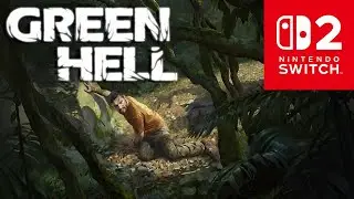 Green Hell - Switch 2 Gameplay