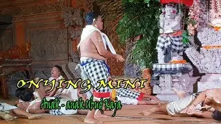 ONYING anak anak ubud kaja #suryapangkung