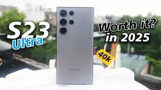 Samsung S23 Ultra in 2025 - Still worth buying in 2025?