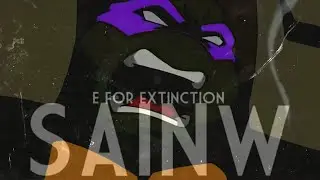 [TMNT] SAINW || E for Extinction