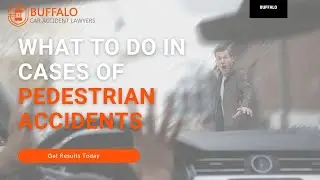 Buffalo Car Accident Lawyer - Pedestrian Accidents