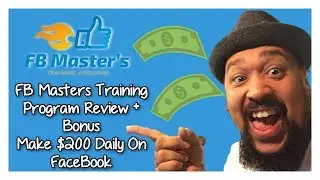 FB Masters Training Program Review + Bonus | Make $200 Per Day On Facebook