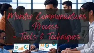 MONITOR COMMUNICATIONS Process | TOOLS & TECHNIQUES | PMBOK | PMP