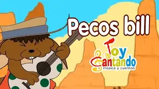 Pecos Bill Se Perdi&oacute; en el Desierto - Nueva Versi&oacute;n - Toycantando