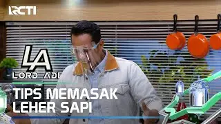 TIPS MEMASAK LEHER SAPI ALA LORD ADI  - LORD ADI