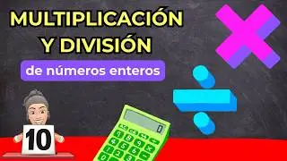 Multiplicaci&oacute;n y divisi&oacute;n de n&uacute;meros enteros | Reglas que necesitas dominar