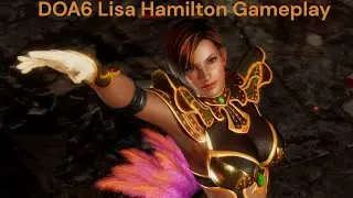 DOA6 Lisa Hamilton Gameplay
