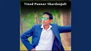 Vinod Panwar Shardanjali