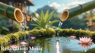 🌿 Zen Bamboo Fountain & Piano Essence | Peaceful Music for Inner Healing