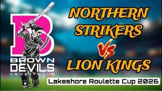 Lakeshore Roulette Cup 2026 - Northern Strikers vs Lion Kings 
