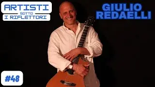 ARTISTI SOTTO I RIFLETTORI - GIULIO REDAELLI