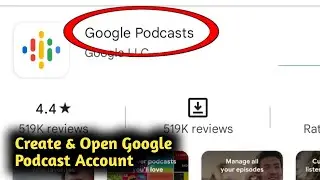 How to Create/Open Google Podcast Account 2023