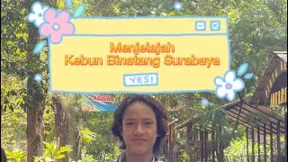 Dafrian Ahmad Yuriski | 122011133090 | Retorika C | Menjelajah Tempat Wisata Kebun Binatang Surabaya