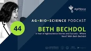 A Year of Agbioscience Stories and Success - Where Next? | Ag+Bio+Science Podcast
