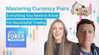 Mastering Currency Pairs: Everything You Need to Know for Successful Trading - Full Podcast E100