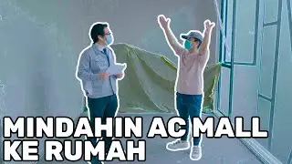 Mindahin AC Mall ke Rumah!