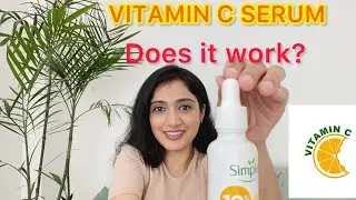 Simple Vitamin C Serum | REVIEW | when to apply vitamin c serum | all about vitamin c serum