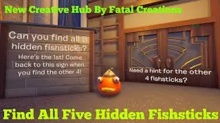 Fortnite: Find All Five Hidden Fishsticks / New Creative Hub Locations-Guide By Fatal Creations