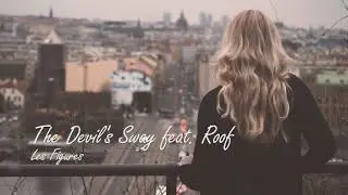 The Devil's Sway feat. Roof - les figures