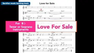 Love for sale / backing track for B♭/tenor & soprano sax/with music sheet