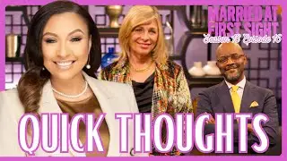 Married at First Sight S18 E16 |  Quick Thoughts!