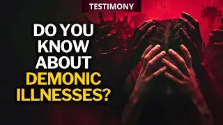 THE SIDE OF MENTAL ILLNESS THAT DOCTORS WILL NEVER SHOW YOU - Christian Testimony