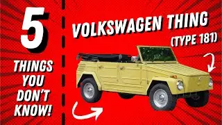 5 Things You Didn&rsquo;t Know About the Volkswagen Thing (Type 181)