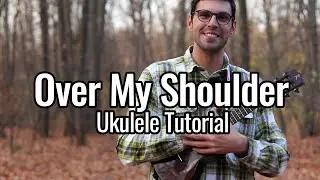 Mike And The Mechanics - Over My Shoulder (Ukulele Tutorial)