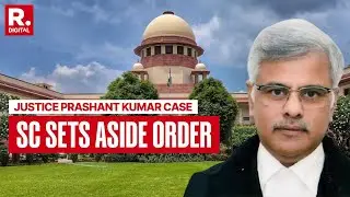 Breaking: SC Sets Aside Deroster Order For HC Judge Prashant Kumar from Hearing Criminal Matters