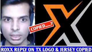 ROXX REPLY ON TX JERSEY COPY MATTER ? 😳 | WAIT FOR SCOUT & URVESH