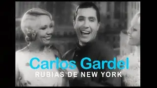 Carlos Gardel - Rubias de New York -(Video oficial de la película 