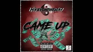 Came Up (Prod. By MikeyOnTheWay)