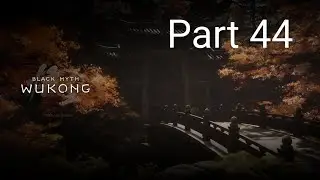 Black Myth Wukong Playthrough Part 44 - Yellow Flower Temple