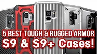 5 Best Galaxy S9 & S9+ Tough & Rugged Armor Cases!